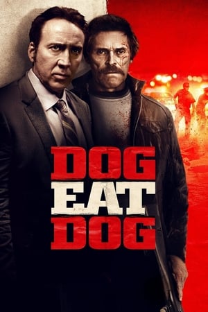 Dog Eat Dog 2016 Full Movie 300MB - Movierulz