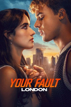 Your Fault: London 2026 Hindi - English Dual Audio - Movierulz